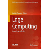 Edge Computing: From Hype to Reality [Hardcover]