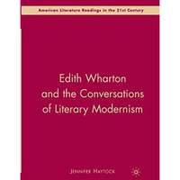 Edith Wharton and the Conversations of Literary Modernism [Paperback]