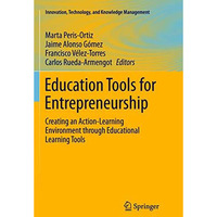 Education Tools for Entrepreneurship: Creating an Action-Learning Environment th [Paperback]