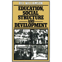 Education, Social Structure and Development: A Comparative Analysis [Paperback]