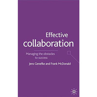 Effective Collaboration: Managing the Obstacles to Success [Hardcover]