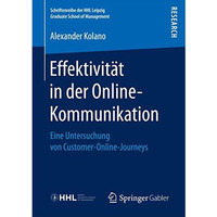 Effektivit?t in der Online-Kommunikation: Eine Untersuchung von Customer-Online- [Paperback]