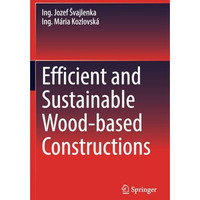 Efficient and Sustainable Wood-based Constructions [Paperback]