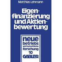 Eigenfinanzierung und Aktienbewertung: Der Einflu? des Steuersystems, der Ank?nd [Paperback]