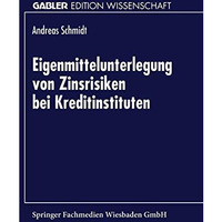 Eigenmittelunterlegung von Zinsrisiken bei Kreditinstituten [Paperback]