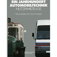 Ein Jahrhundert Automobiltechnik: Nutzfahrzeuge [Paperback]