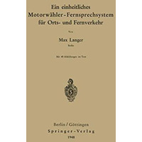 Ein einheitliches Motorw?hler - Fernsprechsystem f?r Orts- und Fernverkehr [Paperback]