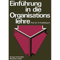 Einf?hrung in die Organisationslehre [Paperback]