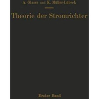 Einf?hrung in die Theorie der Stromrichter: Erster Band Elektrotechnische Grundl [Paperback]