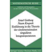 Einf?hrung in die Theorie der eindimensionalen singul?ren Integraloperatoren [Paperback]