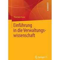 Einf?hrung in die Verwaltungswissenschaft [Paperback]