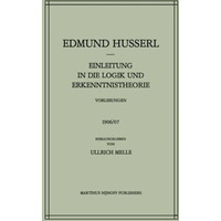 Einleitung in die Logik und Erkenntnistheorie Vorlesungen 1906/07: Vorlesungen 1 [Paperback]