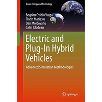 Electric and Plug-In Hybrid Vehicles: Advanced Simulation Methodologies [Hardcover]