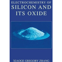 Electrochemistry of Silicon and Its Oxide [Paperback]