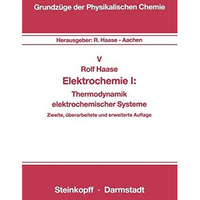 Elektrochemie I: Thermodynamik elektrochemischer Systeme [Paperback]