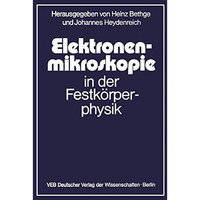 Elektronenmikroskopie in der Festk?rperphysik [Paperback]