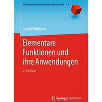 Elementare Funktionen und ihre Anwendungen [Paperback]