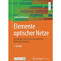 Elemente optischer Netze: Grundlagen und Praxis der optischen Daten?bertragung [Paperback]