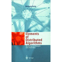 Elements of Distributed Algorithms: Modeling and Analysis with Petri Nets [Hardcover]