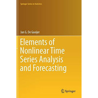 Elements of Nonlinear Time Series Analysis and Forecasting [Hardcover]