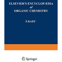 Elseviers Encyclopaedia of Organic Chemistry: Series III: Carboisocyclic Conden [Paperback]