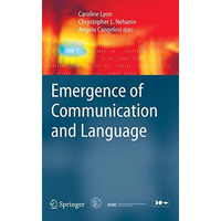 Emergence of Communication and Language [Paperback]