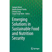 Emerging Solutions in Sustainable Food and Nutrition Security [Hardcover]