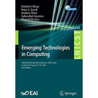 Emerging Technologies in Computing: Third EAI International Conference, iCETiC 2 [Paperback]