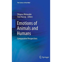 Emotions of Animals and Humans: Comparative Perspectives [Paperback]