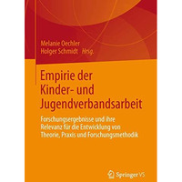 Empirie der Kinder- und Jugendverbandsarbeit: Forschungsergebnisse und ihre Rele [Paperback]