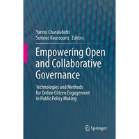 Empowering Open and Collaborative Governance: Technologies and Methods for Onlin [Hardcover]