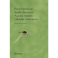 Encyclopedia of South American Aquatic Insects: Odonata - Anisoptera: Illustrate [Paperback]