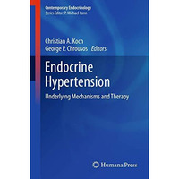 Endocrine Hypertension: Underlying Mechanisms and Therapy [Paperback]