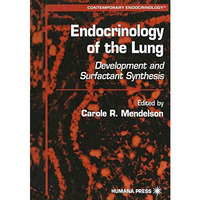 Endocrinology of the Lung: Development and Surfactant Synthesis [Paperback]