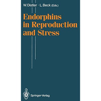 Endorphins in Reproduction and Stress [Paperback]