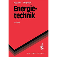 Energietechnik: Technische, ?konomische und ?kologische Grundlagen [Paperback]