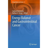 Energy Balance and Gastrointestinal Cancer [Hardcover]