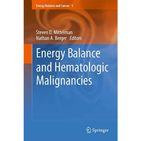 Energy Balance and Hematologic Malignancies [Hardcover]