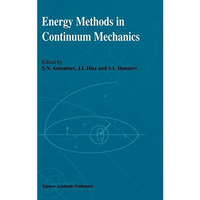 Energy Methods in Continuum Mechanics: Proceedings of the Workshop on Energy Met [Hardcover]