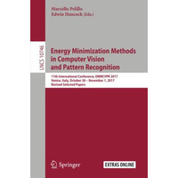 Energy Minimization Methods in Computer Vision and Pattern Recognition: 11th Int [Paperback]