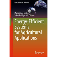 Energy-Efficient Systems for Agricultural Applications [Hardcover]