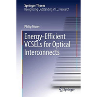 Energy-Efficient VCSELs for Optical Interconnects [Hardcover]