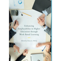 Enhancing Employability in Higher Education through Work Based Learning [Paperback]