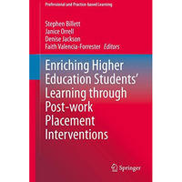 Enriching Higher Education Students' Learning through Post-work Placement Interv [Hardcover]