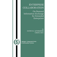 Enterprise Collaboration: On-Demand Information Exchange for Extended Enterprise [Hardcover]