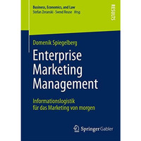 Enterprise Marketing Management: Informationslogistik f?r das Marketing von morg [Paperback]