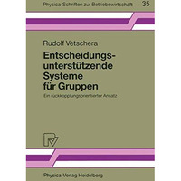 Entscheidungsunterst?tzende Systeme f?r Gruppen: Ein r?ckkopplungsorientierter A [Paperback]