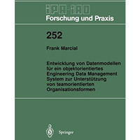 Entwicklung von Datenmodellen f?r ein objektorientiertes Engineering Data Manage [Paperback]