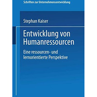 Entwicklung von Humanressourcen: Eine ressourcen- und lernorientierte Perspektiv [Paperback]