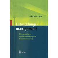 Entwicklungsmanagement: Mit methodischer Produktentwicklung zum Unternehmenserfo [Paperback]